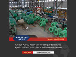 Turkey's POSCO ASSAN calls for safeguard measures against stainless imports amid unfair competition