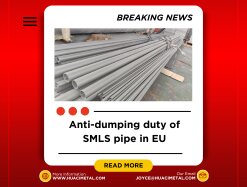 The Anti-dumping duty of China's SMLS pipe in EU