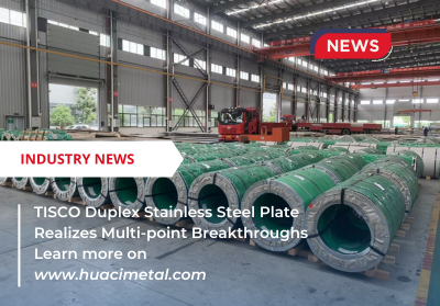 TISCO Duplex Stainless Steel Plate Realizes Multi-point Breakthroughs