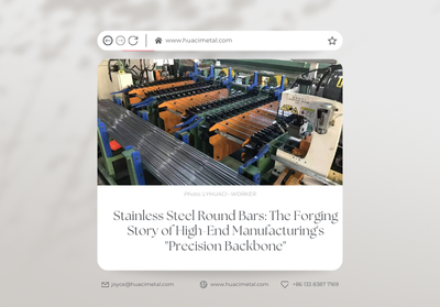 Stainless Steel Round Bars: The Forging Story of High-End Manufacturing's 