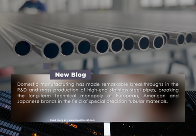 High-end Stainless Steel Pipe Technology Achieves Independent Breakthrough in Domestic Manufacturing