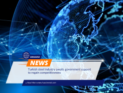 Turkish steel industry awaits government support to regain competitiveness